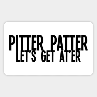 Pitter Patter Magnet